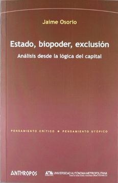portada Estado, Biopoder, Exclusión. Análisis Desde la Lógica del Capital (Pensamiento Critico (in Spanish)