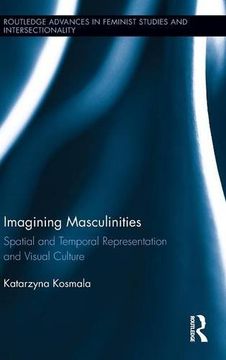 portada imagining masculinities: spatial and temporal representation and visual culture (en Inglés)