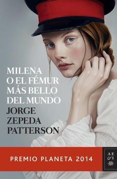 portada Milena o el Femur mas Bello del Mundo [Paperback] [Jan 01, 2014] Zepeda Patte. (in Spanish)