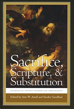 portada Sacrifice, Scripture, and Substitution: Readings in Ancient Judaism and Christianity (Christianity and Judaism in Antiquity) (in English)