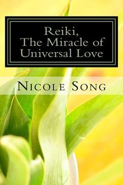 portada Reiki, the Miracle of Universal Love: 1st Chinese Edition