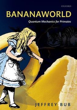 portada Bananaworld: Quantum Mechanics for Primates 