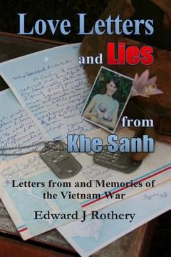 portada Love Letters and Lies from Khe Sanh: Letters from the Vietnam War (en Inglés)