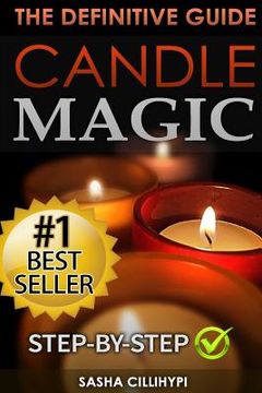 portada Candle Magic: The Definitive Guide (Simple, Quick, Easy but Powerfull Spells for Every Purpose and Ritual (en Inglés)