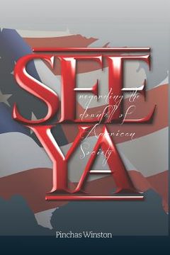 portada See YA: Regarding the Downfall of American Society