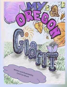 portada My Oregon Giant: My Oregon Giant (en Inglés)