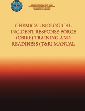 portada Chemical Biological Incident Response Force (Cbirf) Training and Readiness (T&r) Manual
