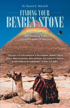 portada Finding Your Benben Stone: And Building Your Great Pyramid of Success (en Inglés)