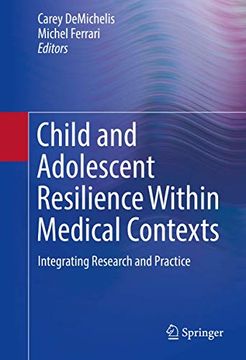 portada Child and Adolescent Resilience Within Medical Contexts: Integrating Research and Practice