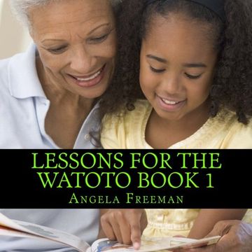 portada Lessons For The Watoto Book 1: Proverbs For Afrikan Children