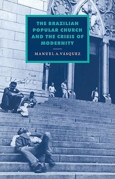 portada The Brazilian Popular Church and the Crisis of Modernity (Cambridge Studies in Ideology and Religion) (en Inglés)