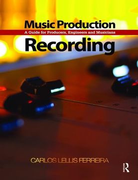 portada Music Production: Recording: A Guide for Producers, Engineers, and Musicians