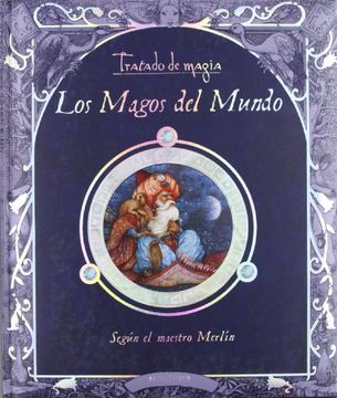 portada Tratado de Magia los Magos del Mundo Segun el Maestro m Erlin (in Spanish)