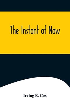 portada The Instant of Now (en Inglés)