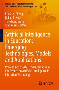 portada Artificial Intelligence in Education: Emerging Technologies, Models and Applications: Proceedings of 2021 2nd International Conference on Artificial I (en Inglés)