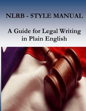 portada Nlrb Style Manual: A Guide for Legal Writing in Plain English (in English)
