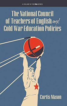 portada The National Council of Teachers of English and Cold war Education Policies (Hc) (Pea Series) (en Inglés)