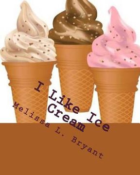 portada I Like Ice Cream (en Inglés)