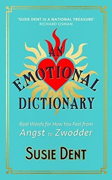 portada An Emotional Dictionary: Real Words for How You Feel, from Angst to Zwodder