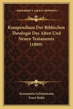 portada Kompendium Der Biblischen Theologie Des Alten Und Neuen Testaments (1889) (en Alemán)