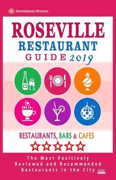 portada Roseville Restaurant Guide 2019: Best Rated Restaurants in Roseville, California - Restaurants, Bars and Cafes recommended for Tourist, 2019 (in English)