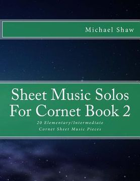 portada Sheet Music Solos For Cornet Book 2: 20 Elementary/Intermediate Cornet Sheet Music Pieces (en Inglés)