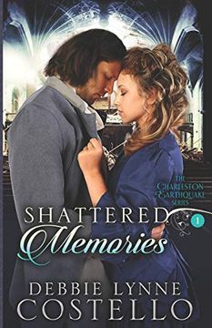 portada Shattered Memories (Charleston Earthquake Series) (Volume 1) (en Inglés)