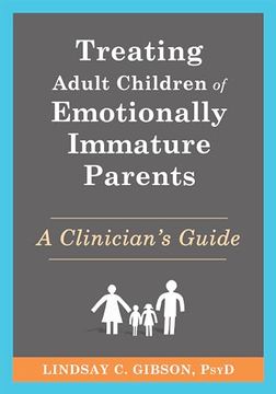 portada Treating Adult Children of Emotionally Immature Parents: A Clinician's Guide (en Inglés)