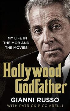 portada Hollywood Godfather: The Most Authentic Mafia Book You'll Ever Read (en Inglés)
