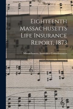portada Eighteenth Massachusetts Life Insurance Report, 1873 (in English)