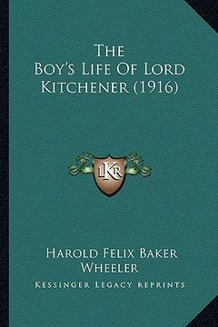 portada the boy's life of lord kitchener (1916) (en Inglés)