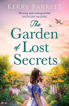 portada The Garden of Lost Secrets: A Captivating and Utterly Sweeping ww2 Dual Timeline Novel for 2024