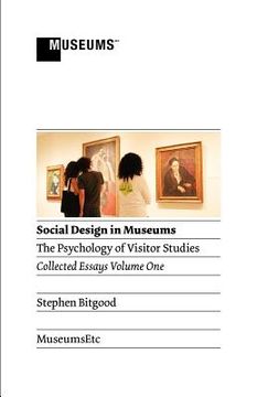 portada social design in museums: the psychology of visitor studies volume one (in English)