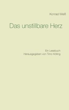 portada Das Unstillbare Herz: Ein Lesebuch (in German)