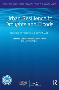 portada Urban Resilience to Droughts and Floods: The Role of Policies and Governance (Routledge Special Issues on Water Policy and Governance) (en Inglés)