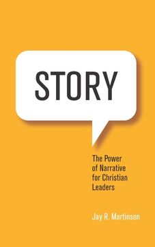 portada Story: The Power of Narrative for Christian Leaders (en Inglés)