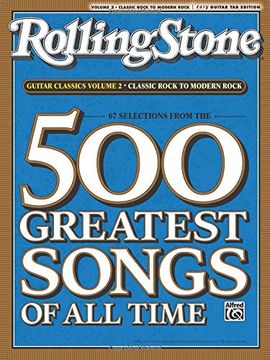 Selections From Rolling Stone Magazine's 500 Greatest Songs of all Time: Guitar Classics Volume 2: Classic Rock to Modern Rock (Easy Guitar Tab) (Rolling Stones Classic Guitar) (en Inglés)