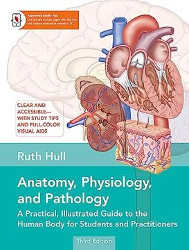portada Anatomy, Physiology, and Pathology, Third Edition: A Practical, Illustrated Guide to the Human Body for Students and Practitioners--Clear and Accessib (en Inglés)