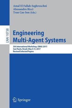 portada Engineering Multi-Agent Systems: 5th International Workshop, Emas 2017, Sao Paulo, Brazil, May 8-9, 2017, Revised Selected Papers (in English)