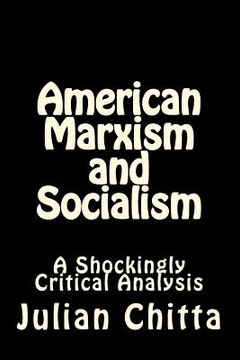 portada American Marxism and Socialism: A Shockingly Critical Analysis (en Inglés)