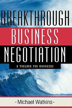 portada breakthrough business negotiation: a toolbox for managers (in English)