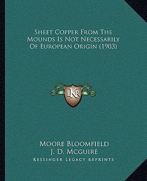 portada sheet copper from the mounds is not necessarily of european origin (1903) (en Inglés)