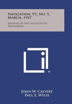 portada Navigation, V1, No. 5, March, 1947: Journal of the Institute of Navigation (in English)