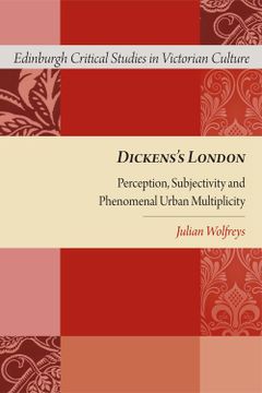 portada Dickens's London: Perception, Subjectivity and Phenomenal Urban Multiplicity (en Inglés)