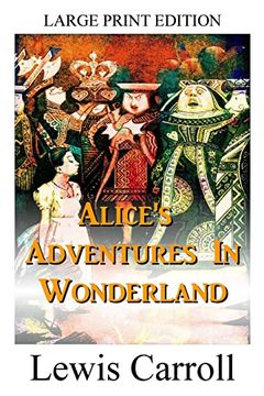 portada Alice's Adventures in Wonderland - Large Print Edition 