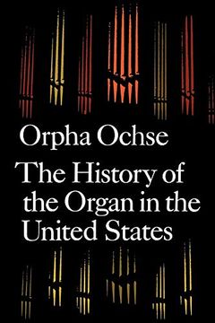 portada The History of the Organ in the United States (en Inglés)