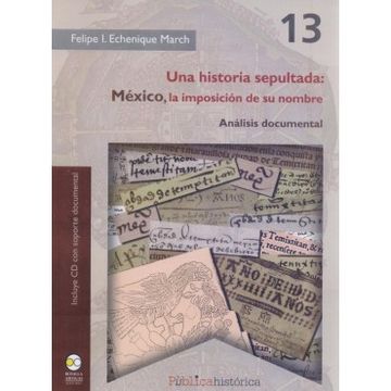 portada Una Historia Sepultada: Mexico, la Imposicionde su Nombre (in Spanish)