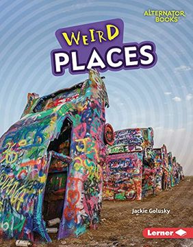 portada Weird Places (Wonderfully Weird (Alternator Books ®)) (in English)