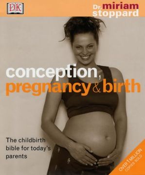 portada Conception Pregnancy and Birth: The Childbirth Bible for Today's Parents