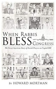 portada When Rabbis Bless Congress: The Great American Story of Jewish Prayers on Capitol Hill